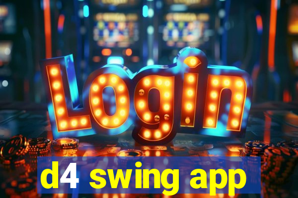 d4 swing app